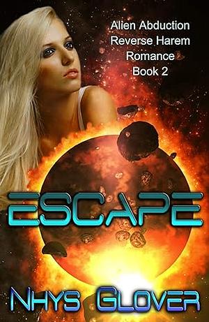 Escape by Nhys Glover