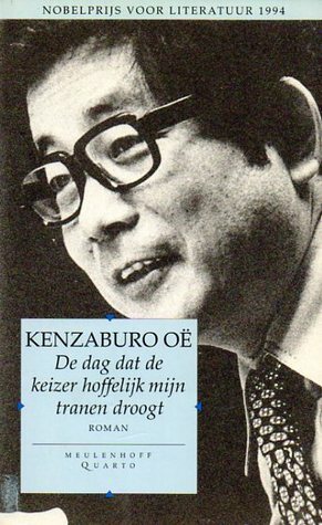 De dag dat de keizer hoffelijk mijn tranen droogt by Kenzaburō Ōe, Pim de Vroomen, Noriko de Vroomen