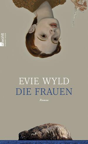 Die Frauen by Evie Wyld