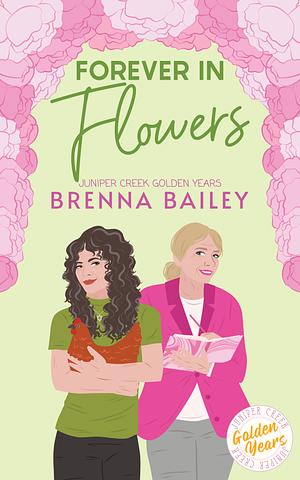 Forever in Flowers by Brenna Bailey