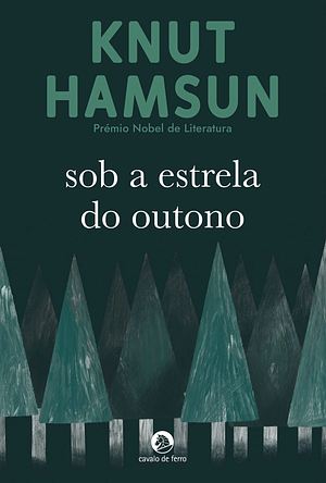 Sob a Estrela do Outono by Knut Hamsun