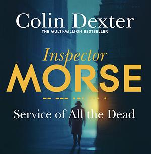 Service of All the Dead by Colin Dexter