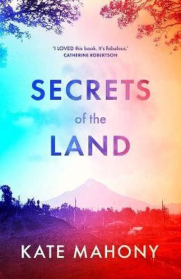 Secrets of the Land by Kate Mahony