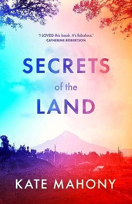 Secrets of the Land by Kate Mahony