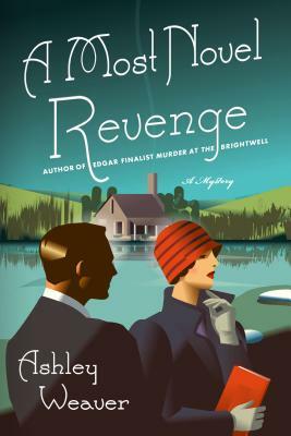 A Most Novel Revenge: An Amory Ames Mystery by Ashley Weaver