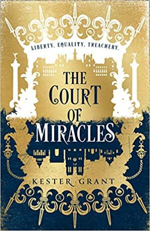 The Court of Miracles by Kester Grant