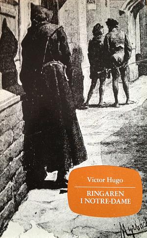 Ringaren i Notre-Dame by Victor Hugo