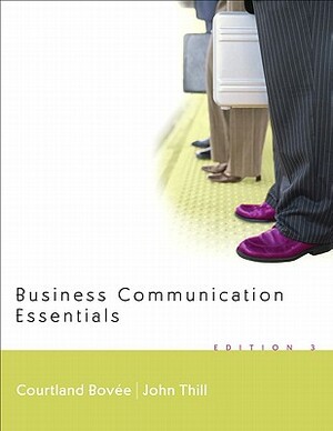 Business Communication Essentials and Peak Performance Grammar and Mechanics 2.0 CD Value Package (Includes Onekey Blackboard, Student Access Kit, Bus by John V. Thill, Courtland L. Bovee