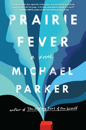 Prairie Fever by Michael Parker