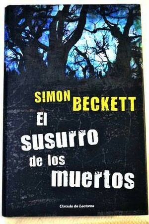 El susurro de los muertos by Simon Beckett