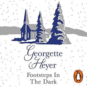 Footsteps in the Dark by Georgette Heyer