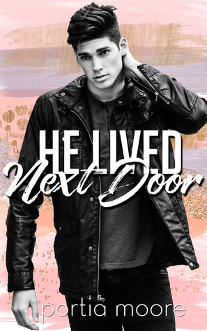 He Lived Next Door by Portia Moore