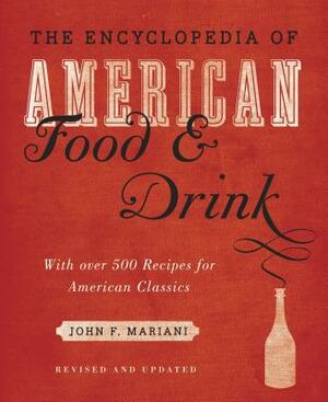 The Encyclopedia of American Food and Drink by John F. Mariani
