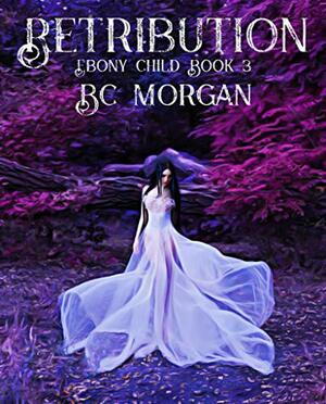 Retribution by B.C. Morgan