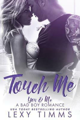 Touch Me by Lexy Timms