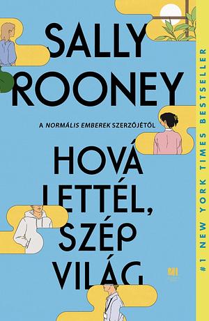 Hová lettél, szép világ by Sally Rooney