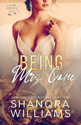 Being Mrs. Cane (Cane #3.5) by Shanora Williams