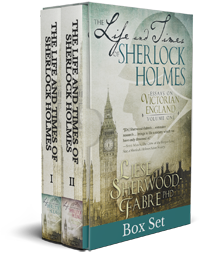 The Life and Times of Sherlock Holmes, Volumes One and Two Box Set by Liese Sherwood-Fabre