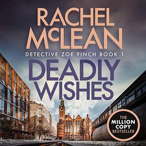 Deadly Wishes by Rachel McLean