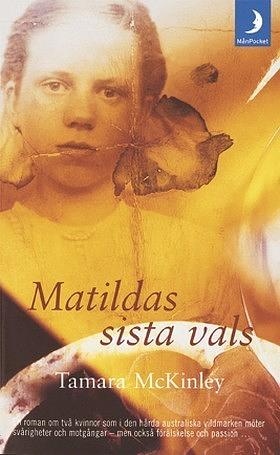 Matildas sista vals by Tamara McKinley, Tamara McKinley