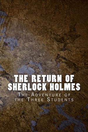 The Adventure of the Three Students by Arthur Conan Doyle