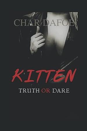 Kitten: Truth or Dare by Char Dafoe