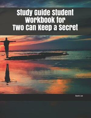 Study Guide Student Workbook for Two Can Keep a Secret by David Lee