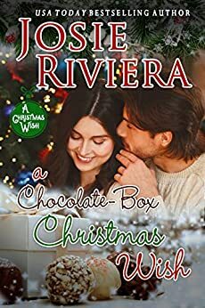 A Chocolate-Box Christmas Wish by Josie Riviera