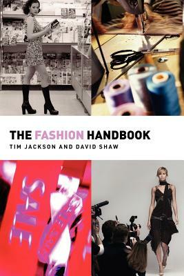 The Fashion Handbook by Tim Jackson, David Shaw