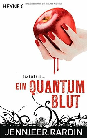 Ein Quantum Blut by Charlotte Lungstraß-Kapfer, Jennifer Rardin