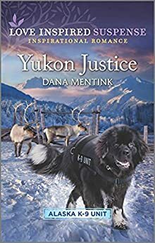 Yukon Justice by Dana Mentink