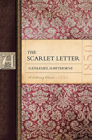 The Scarlet Letter by Nathaniel Hawthorne