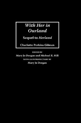 With Her in Ourland by Mary Jo Deegan, Michael R. Hill