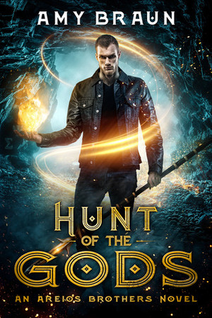 Hunt of the Gods by Amy Braun