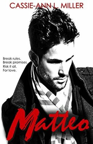 Matteo by Cassie-Ann L. Miller