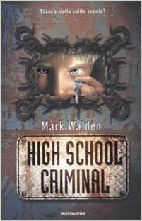 High School Criminal by Mark Walden
