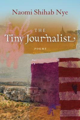 The Tiny Journalist by Naomi Shihab Nye