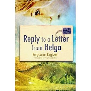 Reply to a Letter from Helga by Bergsveinn Birgisson