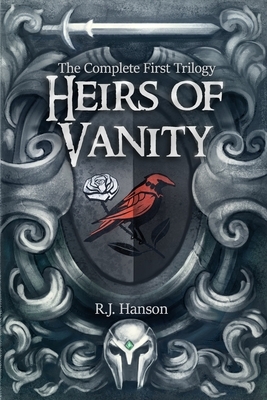 Heirs of Vanity: First Three Books in the Heirs of Vanity Series by R. J. Hanson