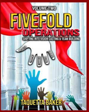 Fivefold Operations Volume 2 by Taquetta Baker