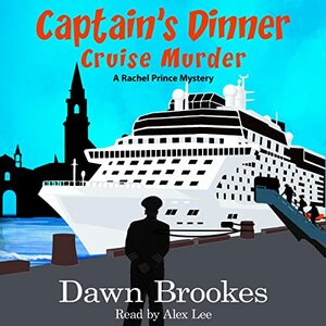 Captain's Dinner Cruise Murder by Dawn Brookes