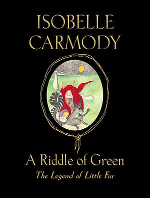 Riddle of Green by Isobelle Carmody