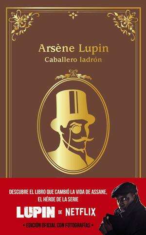 Arsène Lupin, caballero ladrón by Maurice Leblanc