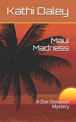 Maui Madness by Kathi Daley