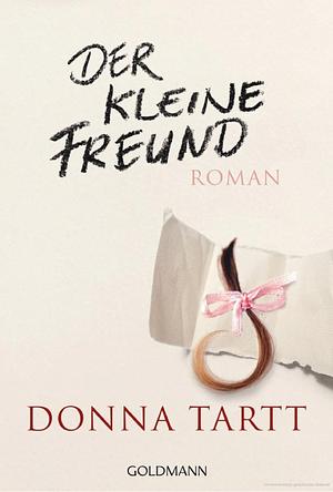 Der kleine Freund: Roman by Donna Tartt