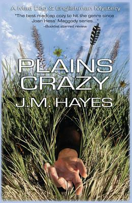 Plains Crazy: A Mad Dog & Englishman Mystery by J.M. Hayes