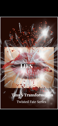 Lies by Tina S. Transformation