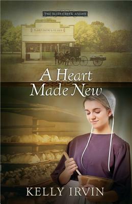 A Heart Made New by Kelly Irvin