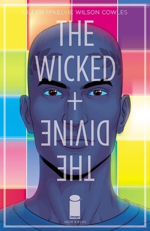 The Wicked + The Divine #8 by Jamie McKelvie, Matt Wilson, Kieron Gillen