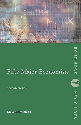 Fifty Major Economists by Steven Pressman